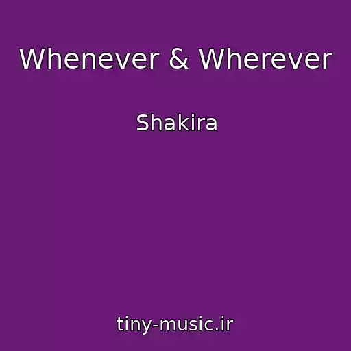 کاور آهنگ Whenever & Wherever از Shakira