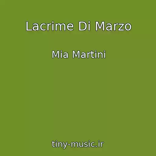 کاور آهنگ Lacrime Di Marzo از Mia Martini