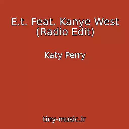 کاور آهنگ E.t. Feat. Kanye West (Radio Edit) از Katy Perry
