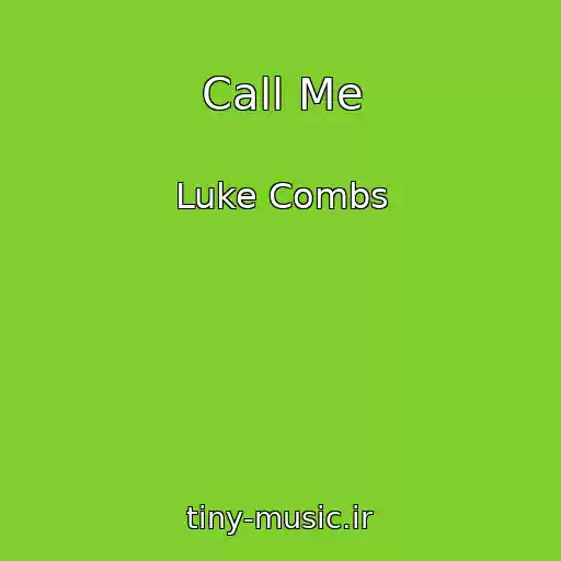 کاور آهنگ Call Me از Luke Combs