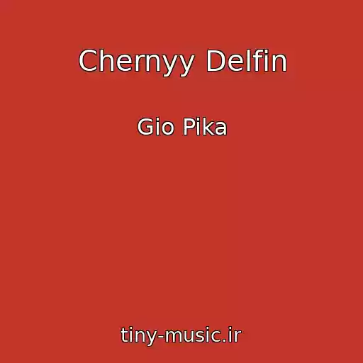 کاور آهنگ Chernyy Delfin از Gio Pika