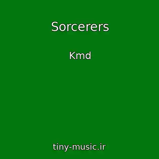 کاور آهنگ Sorcerers از Kmd