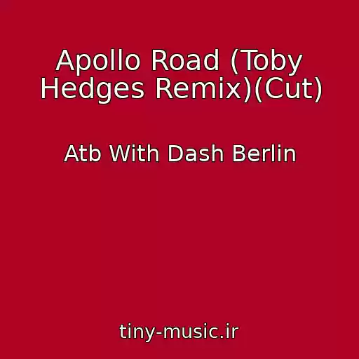کاور آهنگ Apollo Road (Toby Hedges Remix)(Cut) از Atb With Dash Berlin