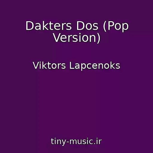 کاور آهنگ Dakters Dos (Pop Version) از Viktors Lapcenoks