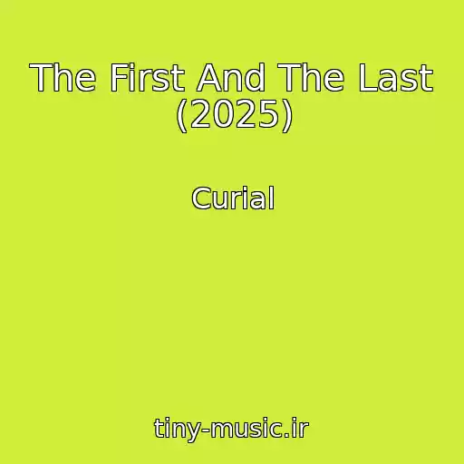 کاور آهنگ The First And The Last (2025) از Curial