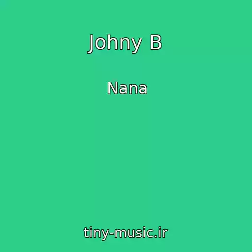 کاور آهنگ Johny B از Nana