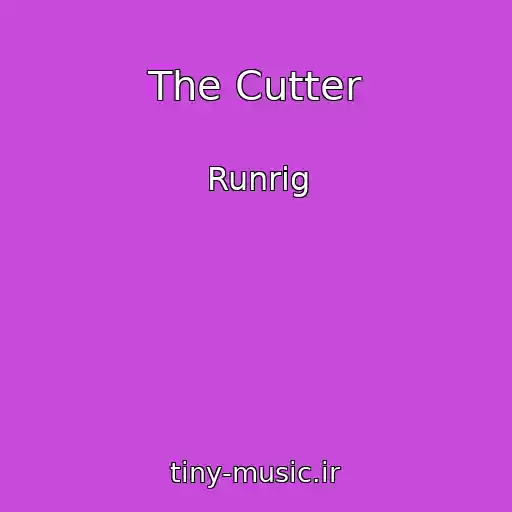 کاور آهنگ The Cutter از Runrig