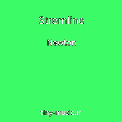 کاور آهنگ Stremline از Newton