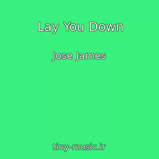 کاور آهنگ Lay You Down از Jose James
