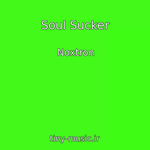 کاور آهنگ Soul Sucker از Noxtron