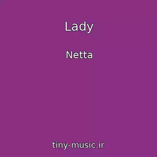 کاور آهنگ Lady از Netta
