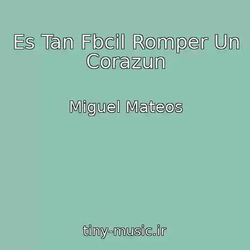 کاور آهنگ Es Tan Fbcil Romper Un Corazun از Miguel Mateos