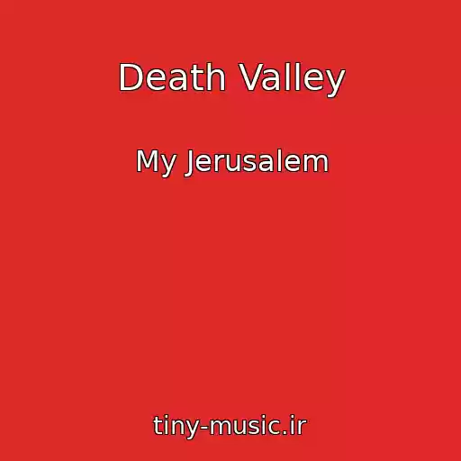 کاور آهنگ Death Valley از My Jerusalem