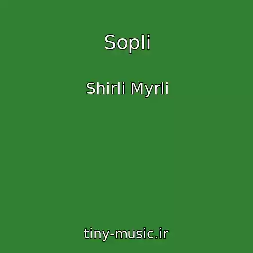 کاور آهنگ Sopli از Shirli Myrli