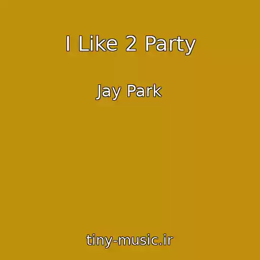 کاور آهنگ I Like 2 Party از Jay Park