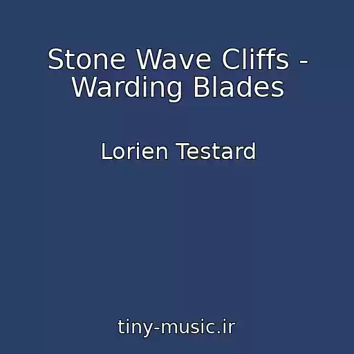 کاور آهنگ Stone Wave Cliffs - Warding Blades از Lorien Testard