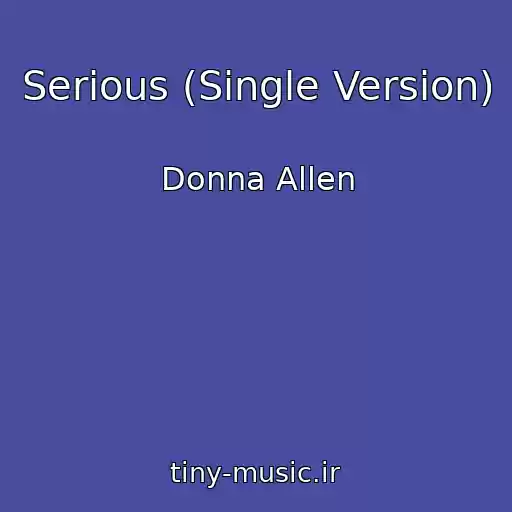کاور آهنگ Serious (Single Version) از Donna Allen