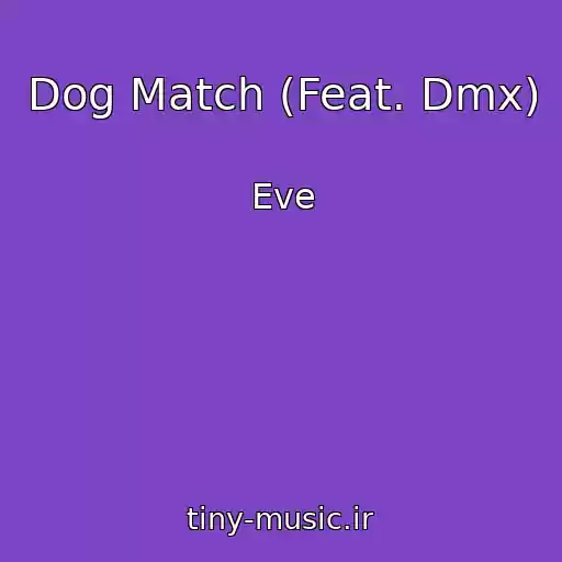کاور آهنگ Dog Match (Feat. Dmx) از Eve