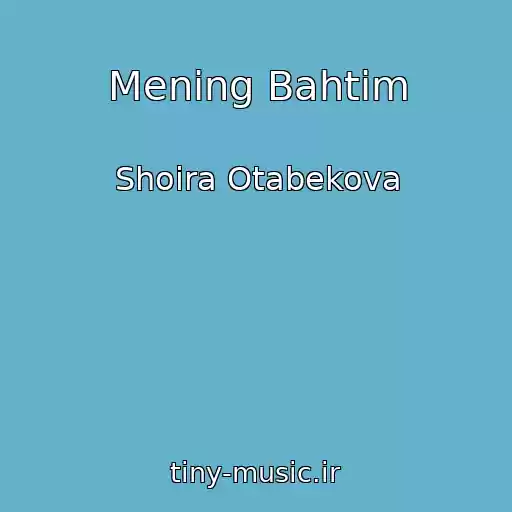 کاور آهنگ Mening Bahtim از Shoira Otabekova