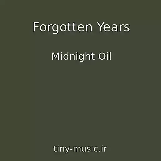 کاور آهنگ Forgotten Years از Midnight Oil