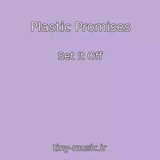 کاور آهنگ Plastic Promises از Set It Off