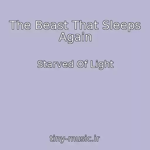 کاور آهنگ The Beast That Sleeps Again از Starved Of Light