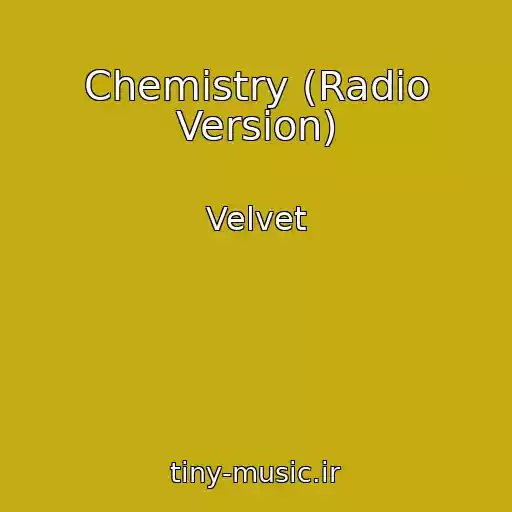 کاور آهنگ Chemistry (Radio Version) از Velvet