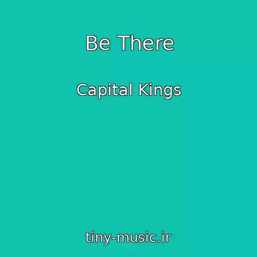 کاور آهنگ Be There از Capital Kings