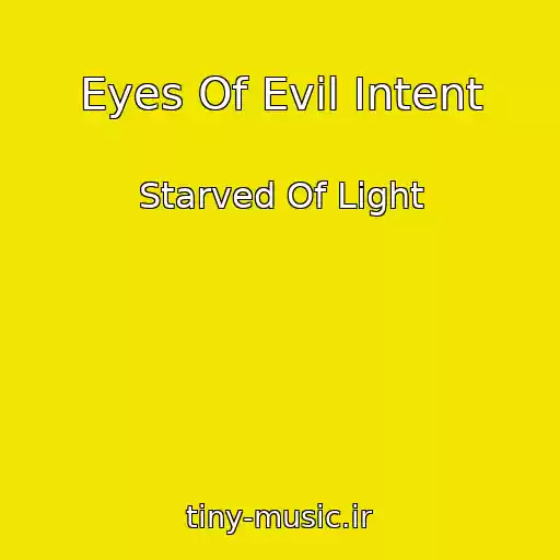 کاور آهنگ Eyes Of Evil Intent از Starved Of Light