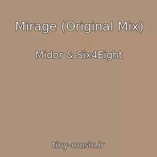 کاور آهنگ Mirage (Original Mix) از Midor & Six4Eight