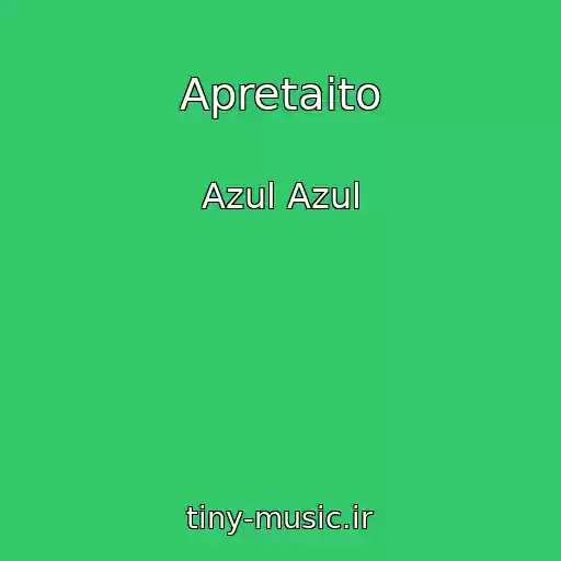 کاور آهنگ Apretaito از Azul Azul
