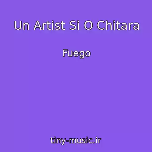کاور آهنگ Un Artist Si O Chitara از Fuego