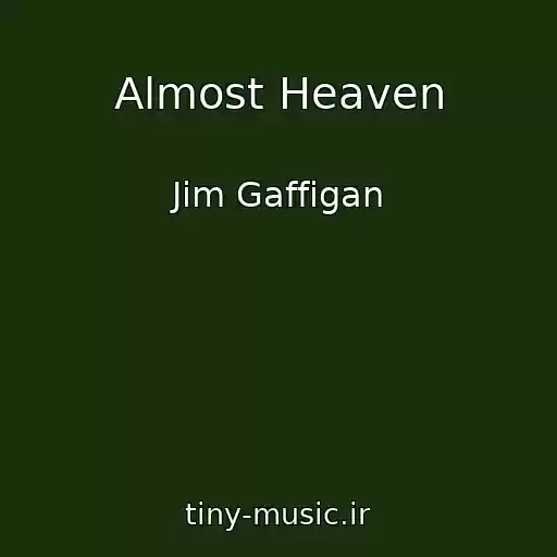 کاور آهنگ Almost Heaven از Jim Gaffigan