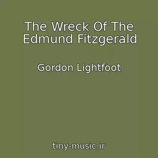 کاور آهنگ The Wreck Of The Edmund Fitzgerald از Gordon Lightfoot