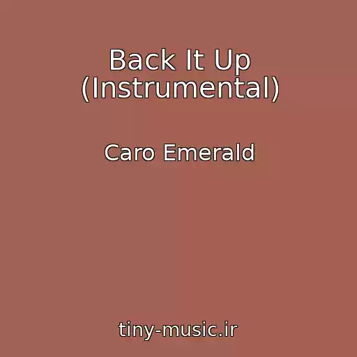 کاور آهنگ Back It Up (Instrumental) از Caro Emerald