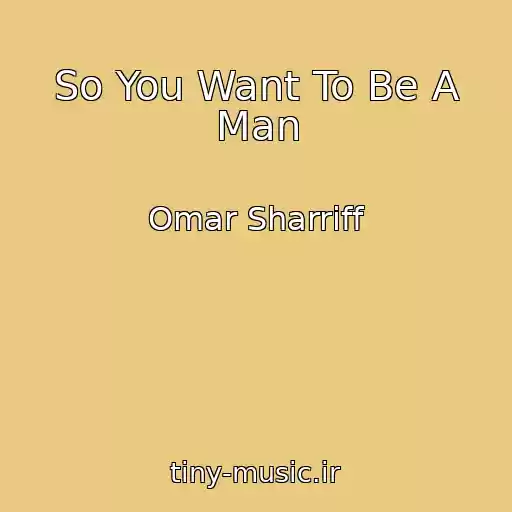 کاور آهنگ So You Want To Be A Man از Omar Sharriff