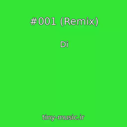 کاور آهنگ #001 (Remix) از Di