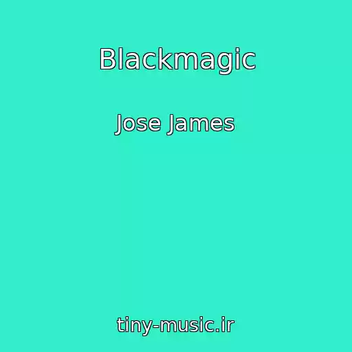 کاور آهنگ Blackmagic از Jose James