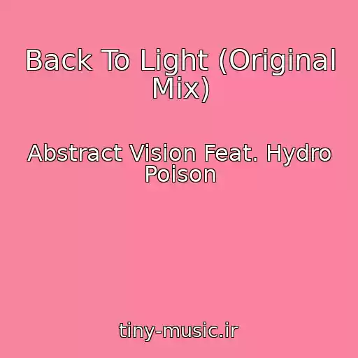 کاور آهنگ Back To Light (Original Mix) از Abstract Vision Feat. Hydro Poison