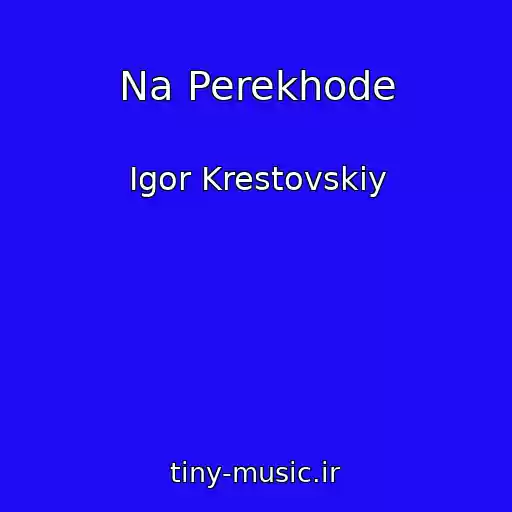 کاور آهنگ Na Perekhode از Igor Krestovskiy