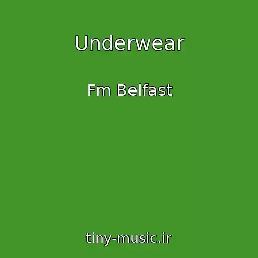 کاور آهنگ Underwear از Fm Belfast