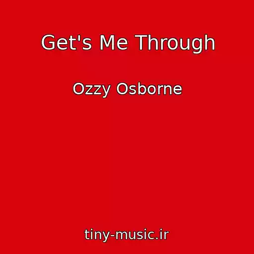 کاور آهنگ Get's Me Through از Ozzy Osborne