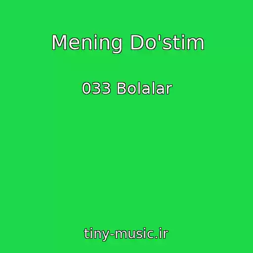 کاور آهنگ Mening Do'stim از 033 Bolalar