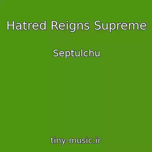 کاور آهنگ Hatred Reigns Supreme از Septulchu