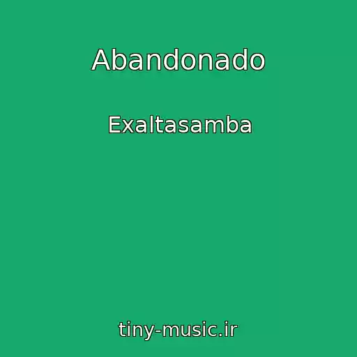 کاور آهنگ Abandonado از Exaltasamba