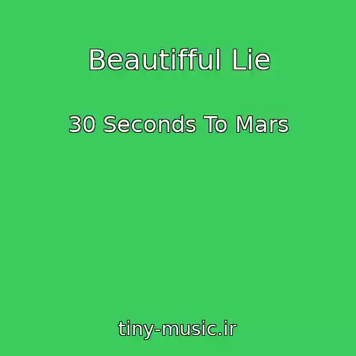 کاور آهنگ Beautifful Lie از 30 Seconds To Mars