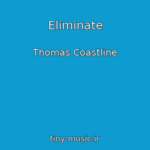 کاور آهنگ Eliminate از Thomas Coastline