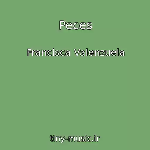 کاور آهنگ Peces از Francisca Valenzuela