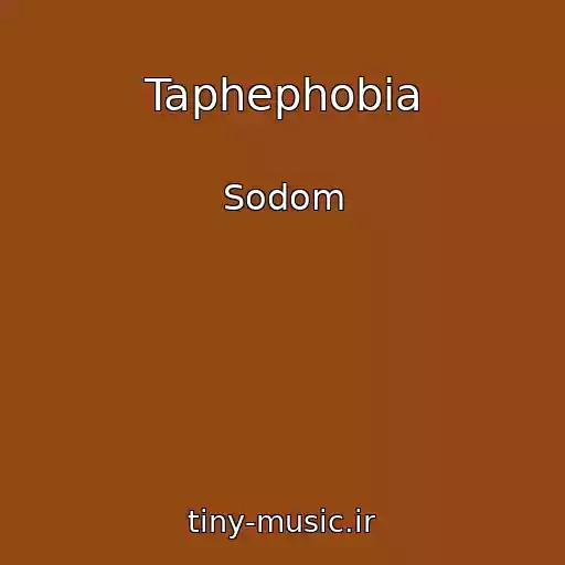 کاور آهنگ Taphephobia از Sodom