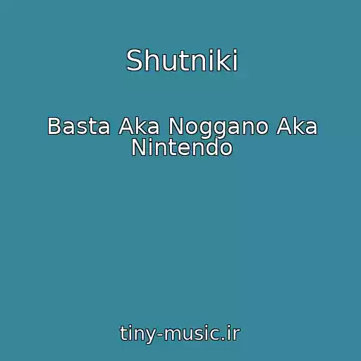 کاور آهنگ Shutniki از Basta Aka Noggano Aka Nintendo